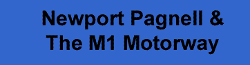 Newport Pagnell and the M1 Motorway