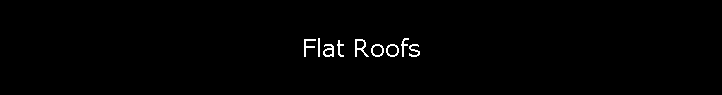 Flat Roofs