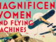 Magnificent Women and Flying Machines