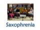 Saxophrenia